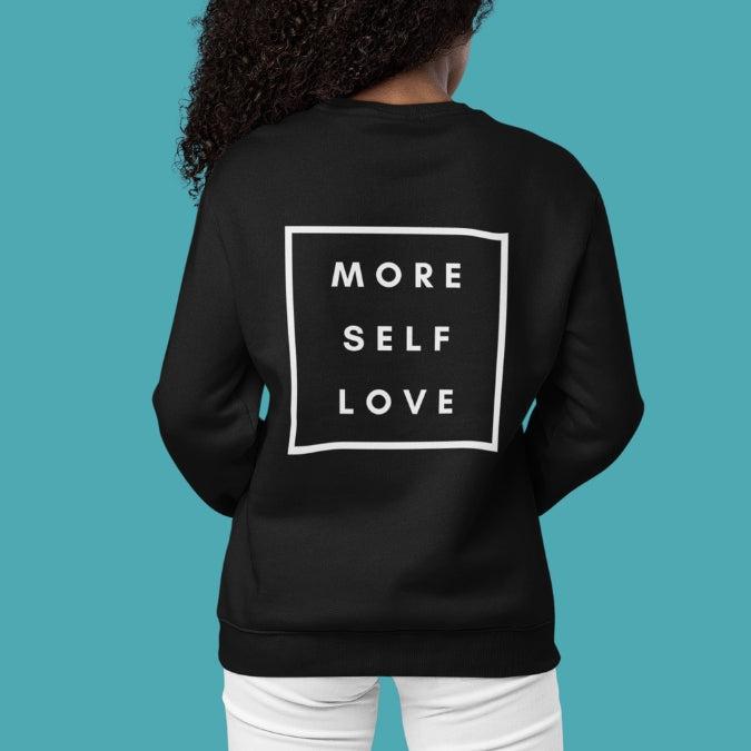More Self Love Sweatshirt