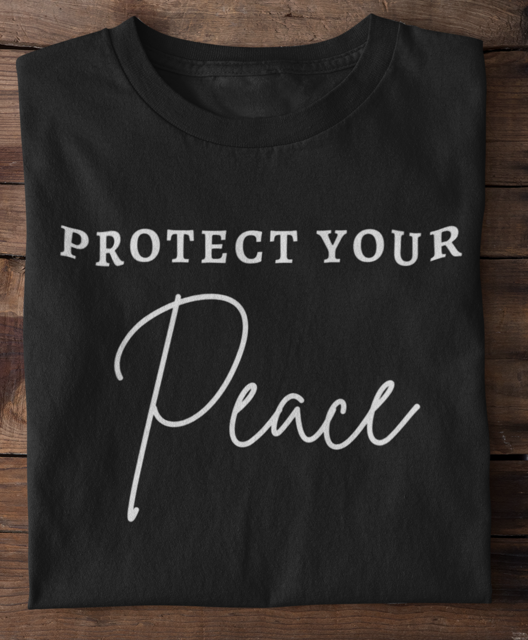 Protect Your Peace T-Shirt